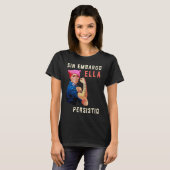 T-shirt Sin Embargo Ella Persistio Rosie le Riveter Femin (Devant entier)