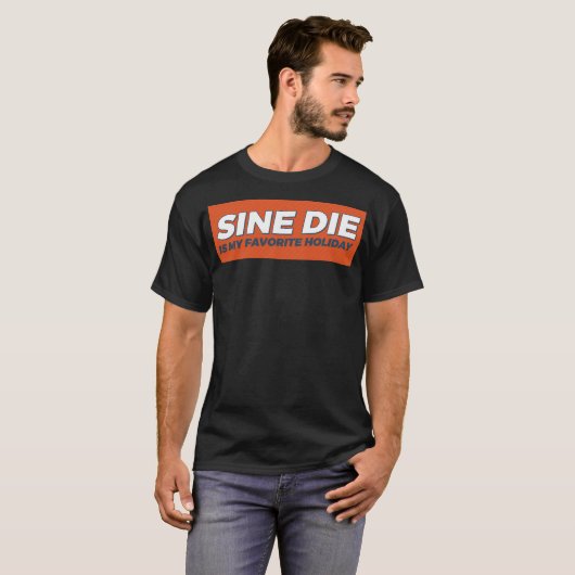 T-shirt Sine Die Est Mon Vacances Préférée (Devant entier)