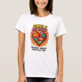 T-shirt Single, Not Sorry – Singles’ Day Design (Devant)