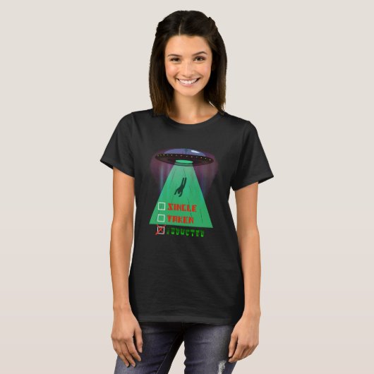 T-shirt Single taken abducted alien Valentines day funny (Devant entier)