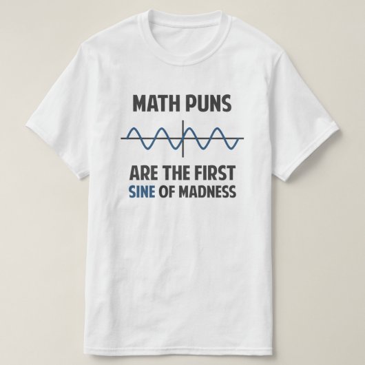 T-shirt Sinus de calembours de maths premier de folie (Design devant)