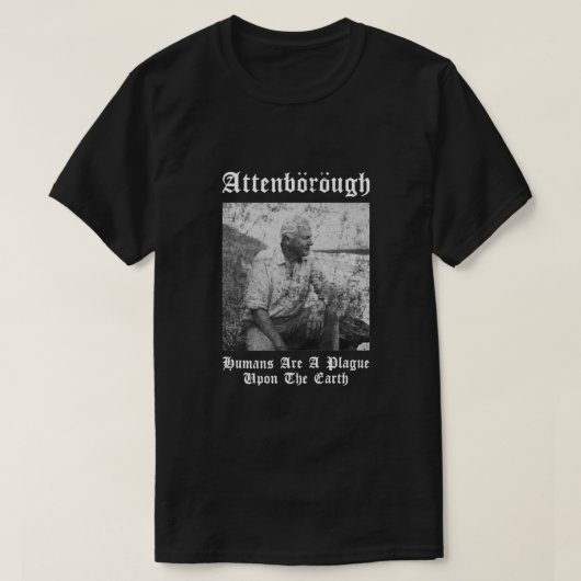 T-shirt Sir David nbsp Attenborough Les humains sont une p (Design devant)
