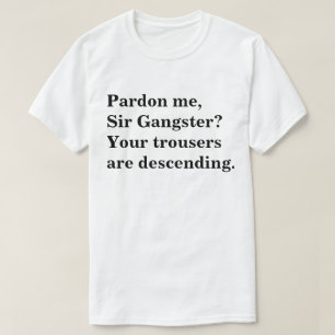 T-shirt Sir Gangster Shirt