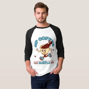 T-shirt Sirotez du café, poursuivez l'effort