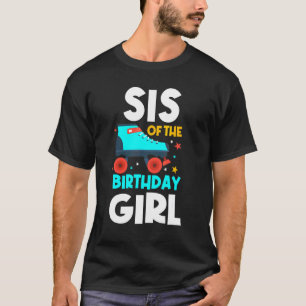 T-shirt Sis Of The Birthday Girl Roller Patinage Anniversa
