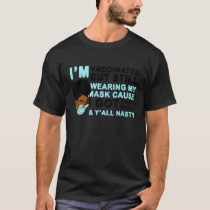 T-shirt Sistas Noirs Femmes Je Suis Vacciné Mais Je Suis T
