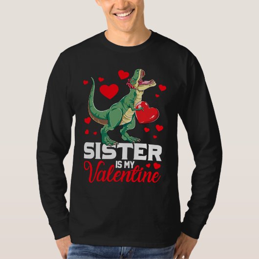 T-shirt Sister Is My Valentine rex Saurus Happy Valentines (Devant)