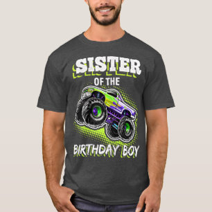 T-shirt Sister Of The Birthday Boy Monster Truck Birthday 