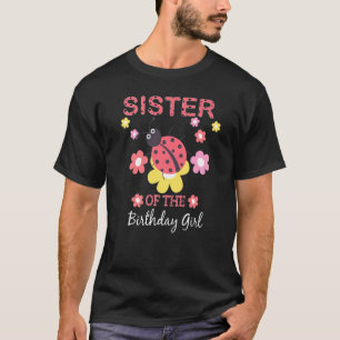 T-shirt Sister Of The Birthday Girl Family Matching Ladybu