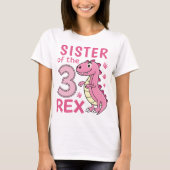T-shirt Sister of the Three-Rex Matching Dinosaur Birthday (Devant)