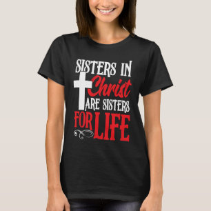 T-shirt Sisters de Christ Sister for Life Holy Christ