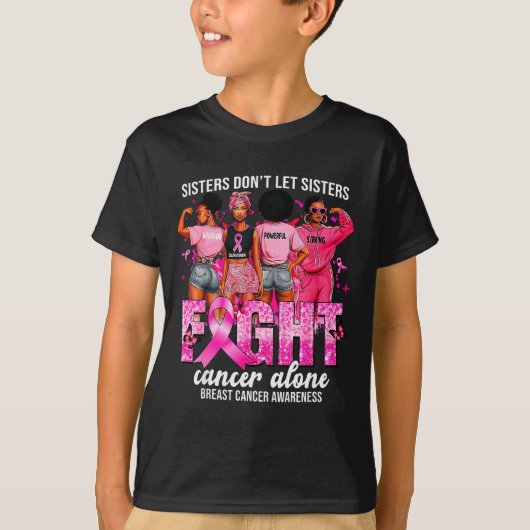 T-shirt Sisters Don't Let Sisters Fight Cancer Alone Breas (Devant)