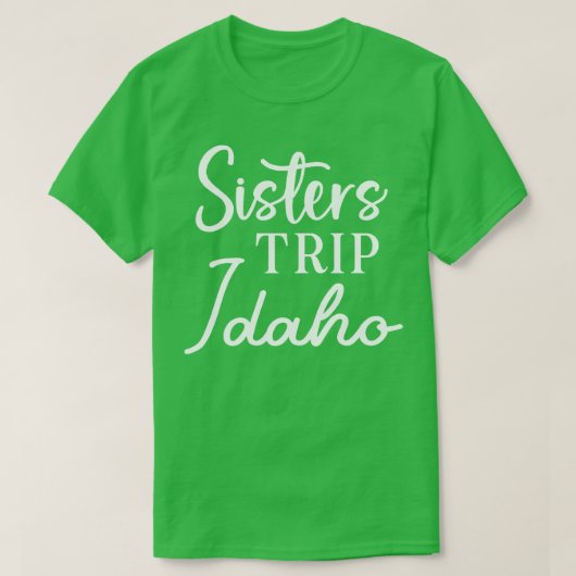 T-shirt Sisters Trip Idaho (Design devant)