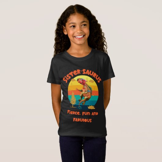 T-Shirt Sistersaurus : Fierce, fun, et fabuleux (Devant entier)