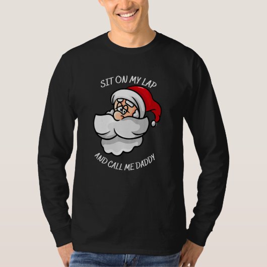 T-shirt Sit on my lap and call me daddy with Santa's smili (Devant)
