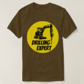 T-shirt Site de construction de machine de forage Expert (Design devant)