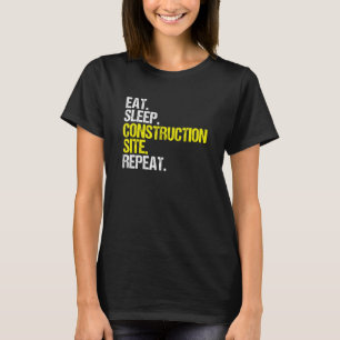 T-shirt Site de construction Mangez Sleep Travailleur de c