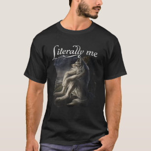 T-shirt Sitting Wolf Literally Me Drôle Mème pour les femm