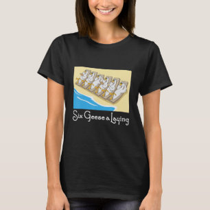 T-shirt Six oies a pondu 12 jours Chant de Noël Funny Xm
