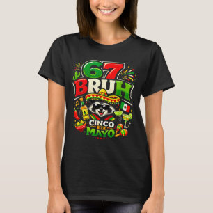 T-shirt Six sept bruh 67 cinco de mayo fête mexicaine