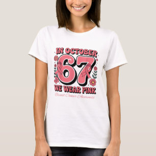 T-shirt Six Seven 67 Mème En Octobre Nous Portons Rose Sei