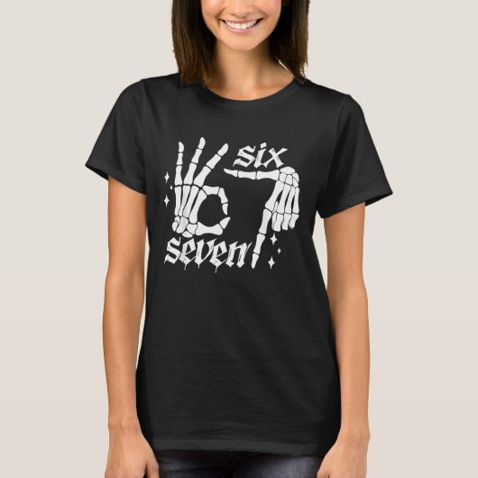 T-shirt Six Seven 6 7 Meme Funny Skeleton Hands Sign Let's (Devant)