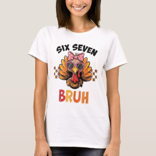 T-shirt Six Seven Bruh 67 Mème Enfant Fille Mignonne Dinde