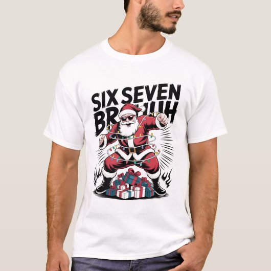 T-shirt Six Seven Bruh Funny Christmas Shirt | Cool Action (Devant)