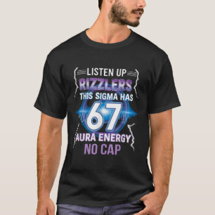 T-shirt Six Seven Écoutez les Rizzlers Ce Sigma a 67 Aur