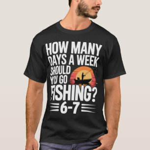 T-shirt Six Seven Fishing Réponse – Combien de Jours par S