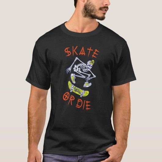 T-shirt Skate or Die Skateboarding Skeleton Halloween Skat (Devant)