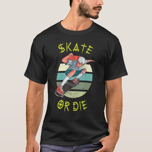 T-shirt Skate or Die Skateboarding Teenager Boy Skateboard (Devant)