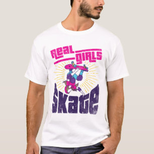 T-shirt Skateboard Real Girls Patinage