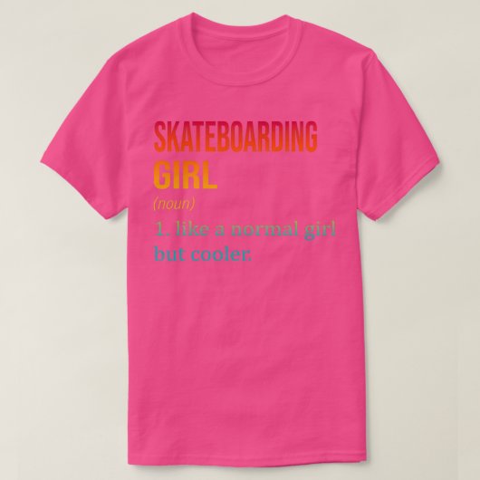 T-shirt SKATEBOARDING Fille Comme Une Fille Normale Mais G (Design devant)