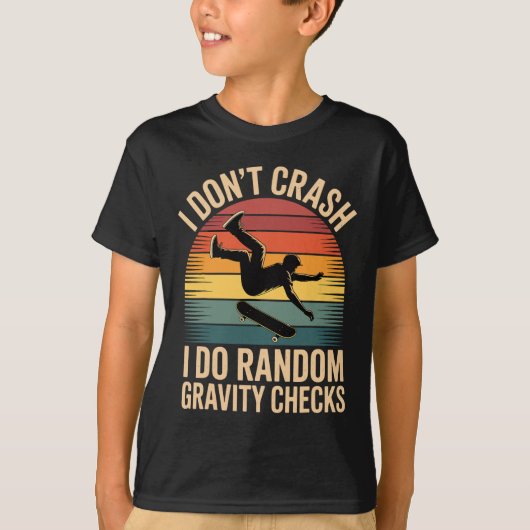 T-shirt Skateboarding Humor Gravity Checks Only!  (Devant)