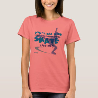 T-shirt skatelikeme ?