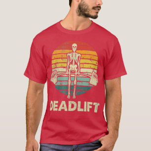 T-shirt Skeleton Dead Lift Funny Halloween Lifting Weights