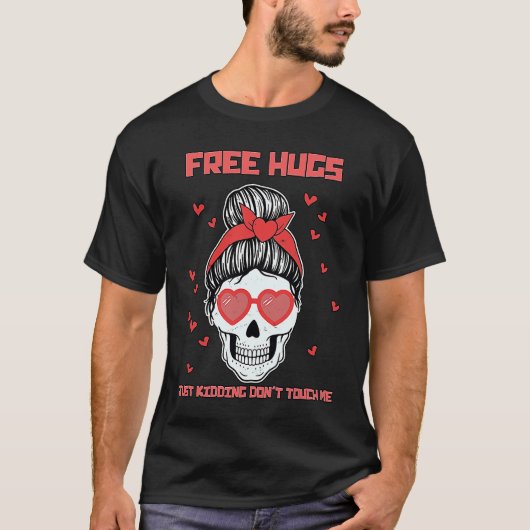 T-shirt Skeleton Free Hugs Just Kidding Ne me touchez pas (Devant)
