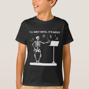 T-shirt Skeleton Music Enseignant J'attendrai jusqu'à son