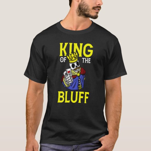 T-shirt Skeleton Poker Player King of the Bluff Pokercards (Devant)