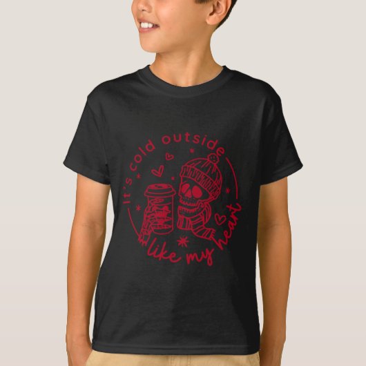 T-shirt Skeleton Valentine Its Cool Outside Like My Heart  (Devant)
