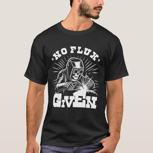 T-shirt Skeleton Welder Skull No Flux Donné Soudage Job Hu (Devant)