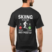 T-shirt Ski appelle et je dois aller drôle (Dos)