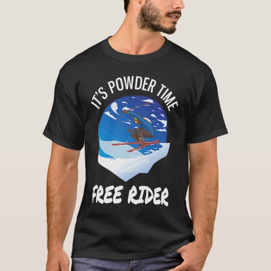 T-shirt Ski C'est Powder Time Free Rider Riding Free (Devant)