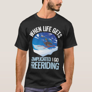 T-shirt Ski En Poudre Quand La Vie Se Complique Je Suis Li