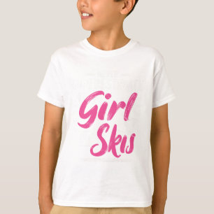 T-shirt Ski Girl Ne Sous-Estime Jamais Une Fille - Skier