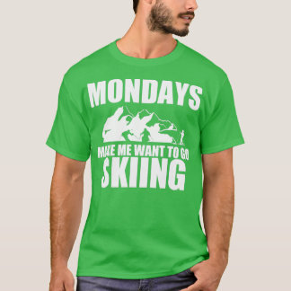 T-shirt Ski Lundi Ski Piste Drôle Dire Skier Cadeau