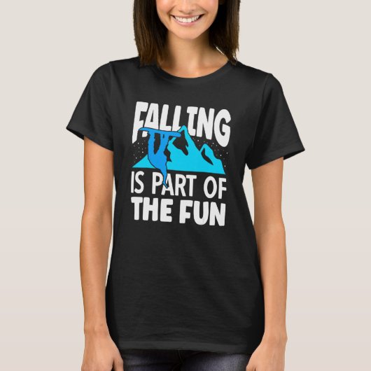 T-shirt Ski Resort Falling Fait Partie Du Fun Snowboard (Devant)