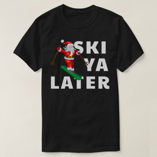 T-shirt Ski Santa Claus Ski Ya Plus Tard Noël (Design devant)