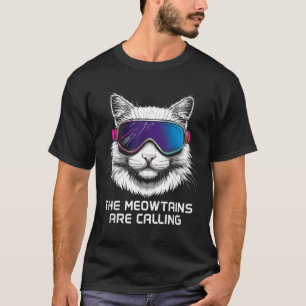 T-shirt Ski snowboard chat drôle les meowtains appellent